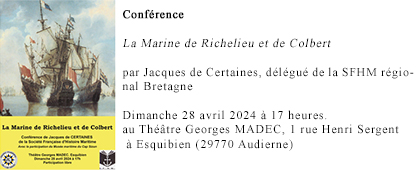 Conférence : « La Marine de Richelieu et de Colbert », Jacques de Certaines, délégué de la SFHM régional Bretagne, au Théâtre Georges MADEC à Audierne, dimanche 28 avril 2024, à 17h