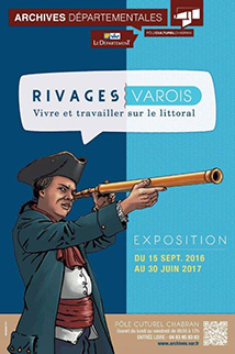 Exposition : Rivages varois. Vivre et travailler sur le littoral (XVIe - XXIe siècles) 