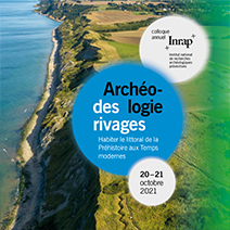 Colloque : Archéologie des rivages : habiter le littoral de la Préhistoire aux Temps modernes,  mercredi 20 et jeudi 21 octobre 2021 au Musée du quai Branly - Jacques Chirac