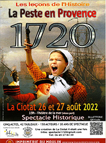 Une grande aventure humaine à travers un spectacle historique : 1720, la Peste en Provence. 26 et 27 août 2022 à La Ciotat