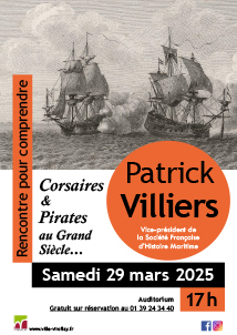Conférence : Corsaires et pirates au Grand Siècle. Samedi 29 mars 2025 à Viroflay, par Patrick Villiers Vice-président de la SFHM.