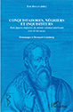  Publication : Eric Roulet (dir.), Conquistadores, négriers et inquisiteurs. Trois figures majeures du monde 
colonial américain (XVIe-XVIIIe siècles). Hommages à Bernard Grunberg, Paris, L'Harmattan, 2018,