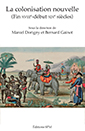  Publication : Sous la direction de Marcel Dorigny et Bernard Gainot, « La colonisation nouvelle (Fin XVIIIe siècle-début XIXe siècle) », L’Harmattan, Paris, 2018