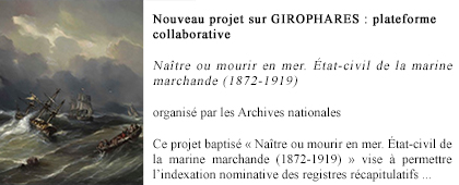 Nouveau projet sur GIROPHARES : Plateforme collaborative - Naître ou mourir en mer. État-civil de la marine marchande (1872-1919) 