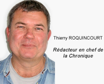 Thierry Roquincourt : rédacteur en chef de la Chronique.