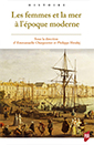 Publication : Emmanuelle Charpentier et Philippe Hrodej, « Les femmes et la mer à l’époque moderne »