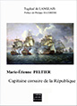 Marie-Étienne PELTIER. Capitaine corsaire de la République 1762-1810.  Éditions Coiffard. Octobre 2017.